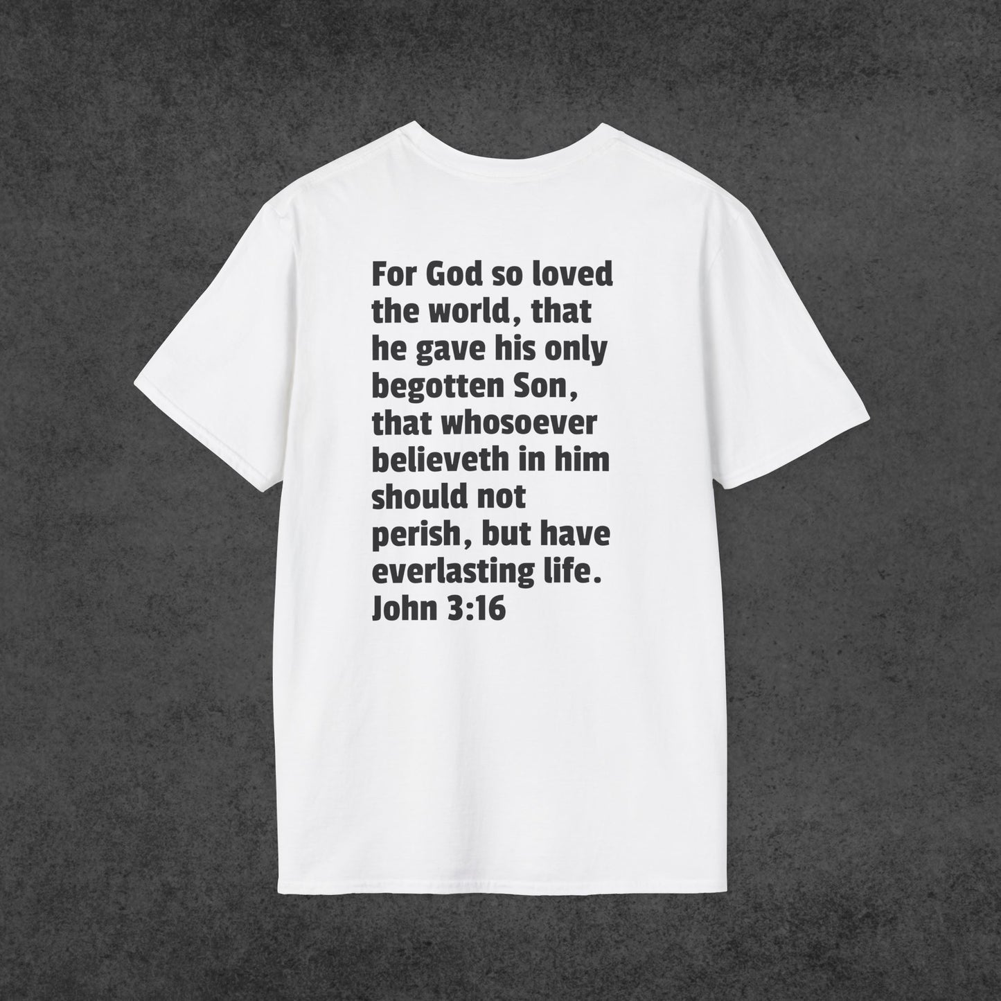 John 3:16 Short Sleeve T (Back Only)