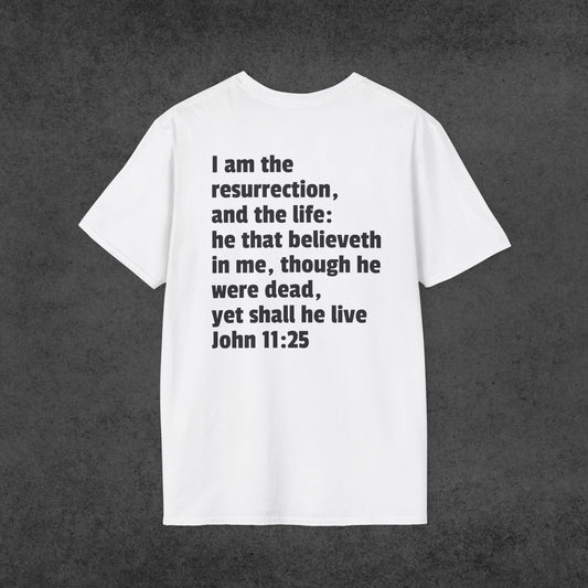 John 11:25 Short Sleeve T (Back Only)